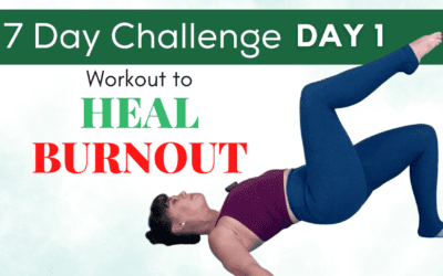 Workout to Heal Burnout 7 Day Challenge | Day 1