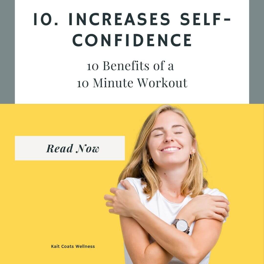 Increased Self Confidence | 10 benefits of a 10 minute workout