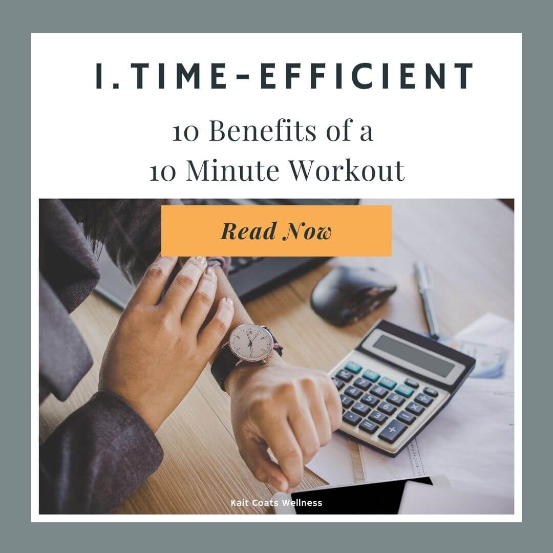 Time Efficient | 10 benefits of a 10 minute workout 