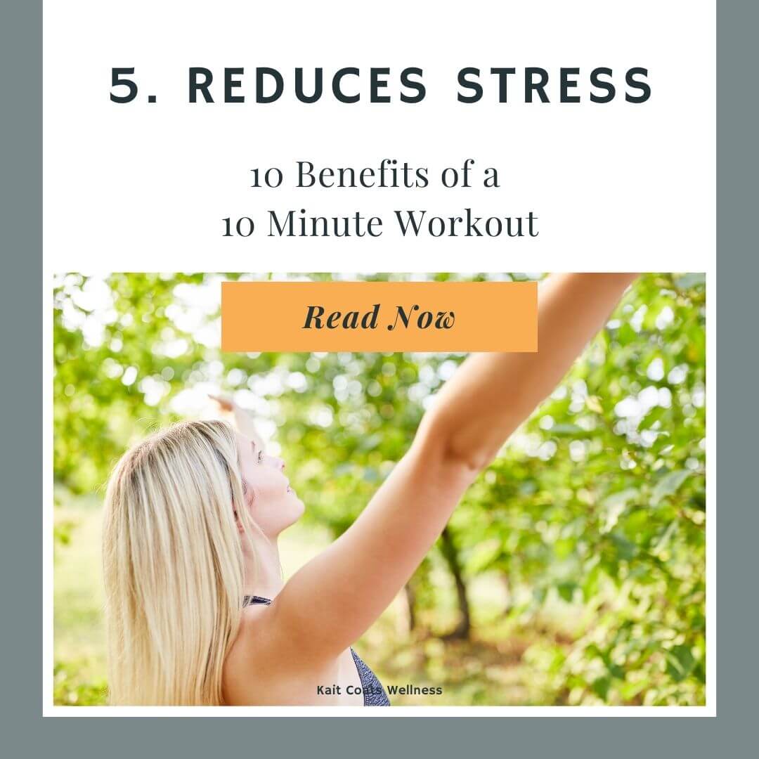 Reduces Stress | 10 benefits of a 10 minute workout